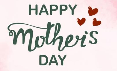Happy Mother’s Day 